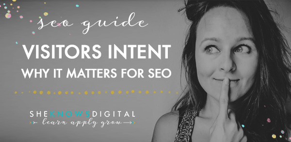 Visitors intent and why it matters for SEO